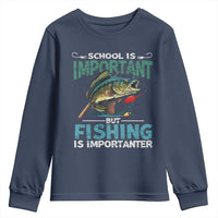 Funny Fishing Youth Sweatshirt School Is Important But Fishing Is Importanter Bass Fisherman