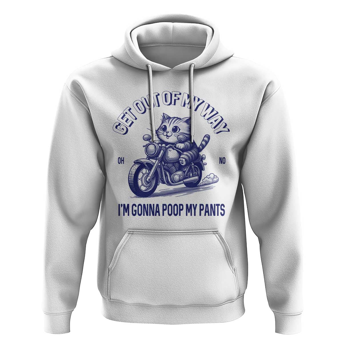 Funny Cat Meme Hoodie Get Out of My Way Gonna Poop My Pants Funny Adult Humor Meme