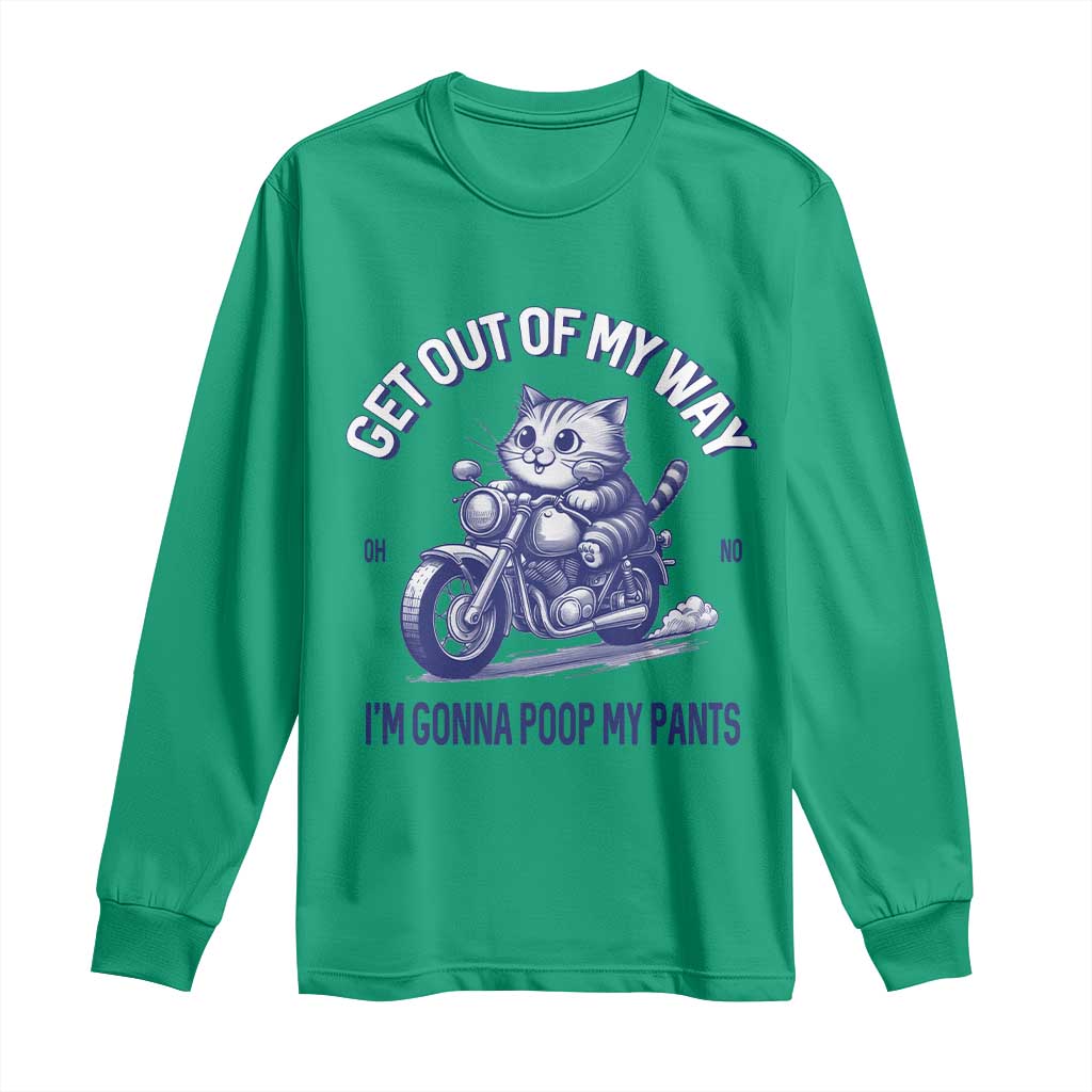 Funny Cat Meme Long Sleeve Shirt Get Out of My Way Gonna Poop My Pants Adult Humor Meme