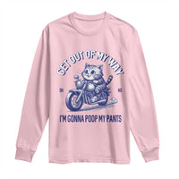 Funny Cat Meme Long Sleeve Shirt Get Out of My Way Gonna Poop My Pants Adult Humor Meme