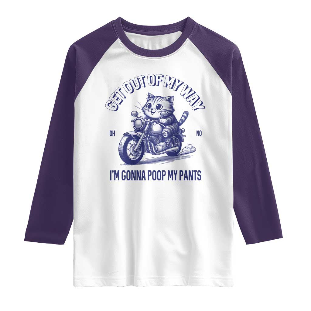 Funny Cat Meme Raglan Shirt Get Out of My Way Gonna Poop My Pants Adult Humor Meme