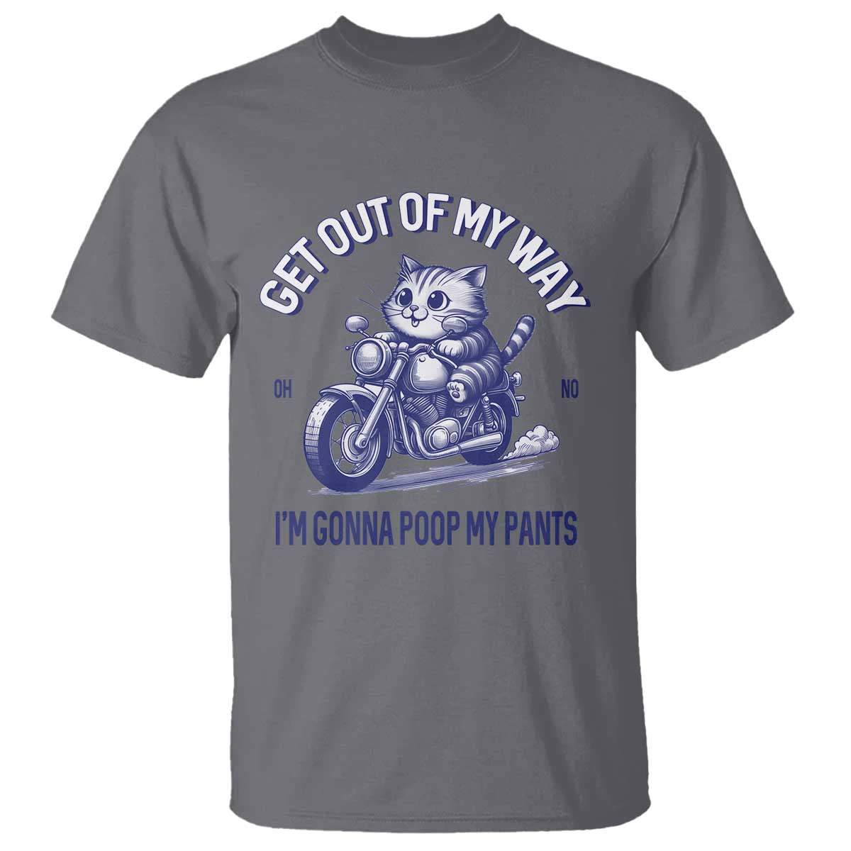 Funny Cat Meme T Shirt Get Out of My Way Gonna Poop My Pants Funny Adult Humor Meme