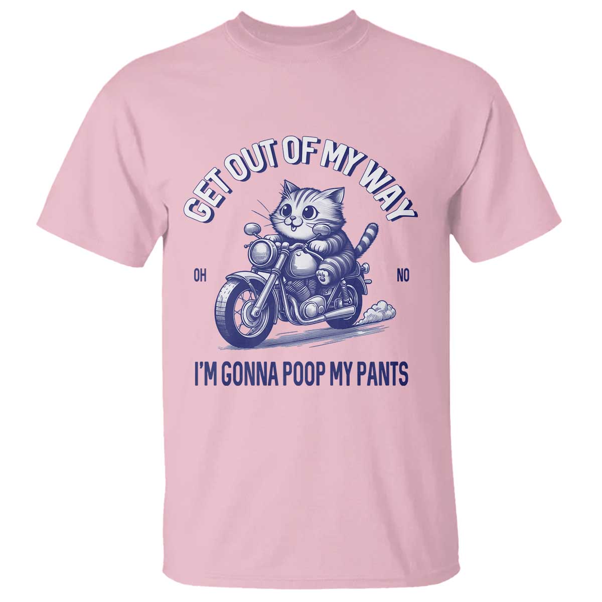 Funny Cat Meme T Shirt Get Out of My Way Gonna Poop My Pants Funny Adult Humor Meme