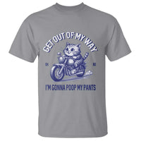 Funny Cat Meme T Shirt Get Out of My Way Gonna Poop My Pants Funny Adult Humor Meme