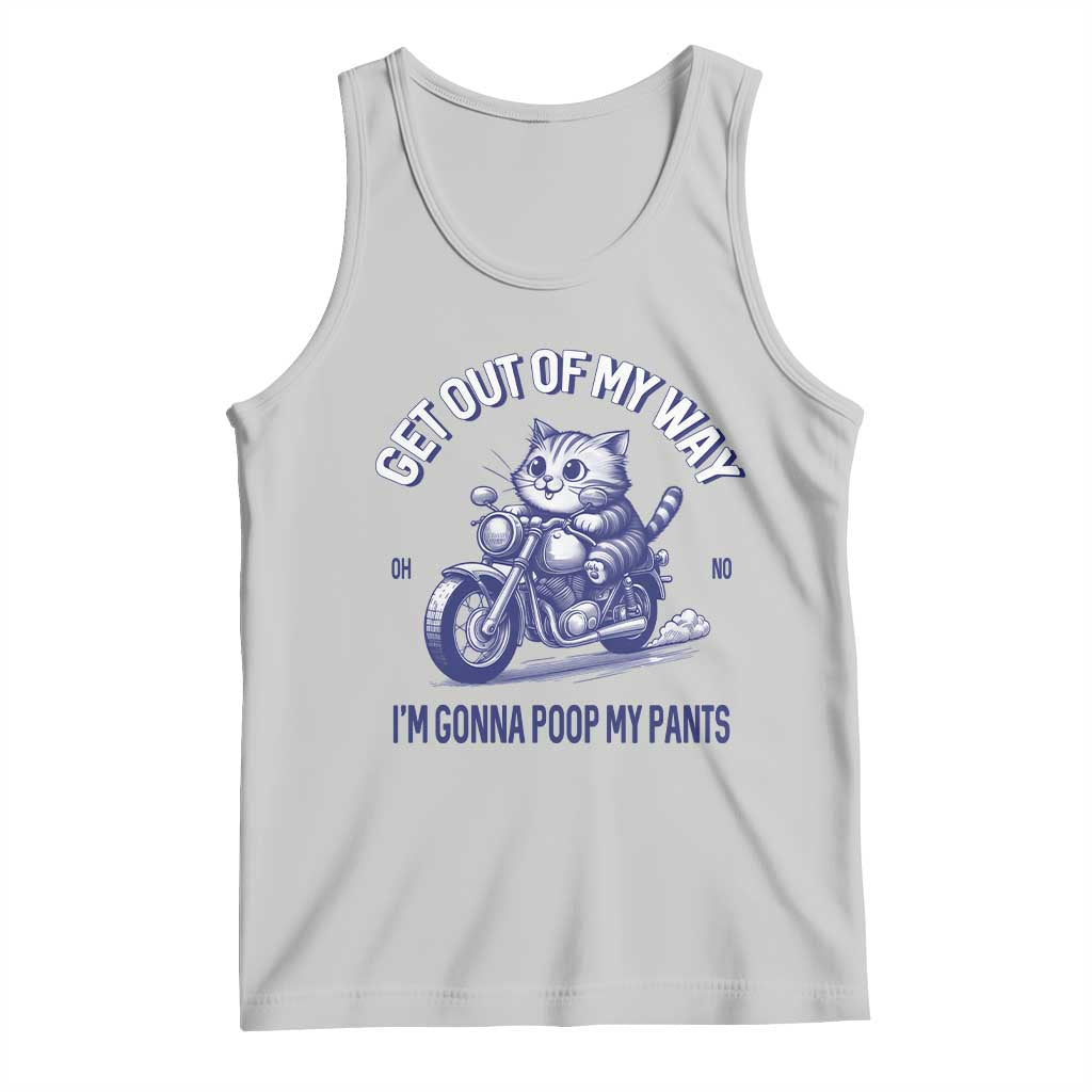 Funny Cat Meme Tank Top Get Out of My Way Gonna Poop My Pants Adult Humor Meme