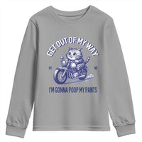 Funny Cat Meme Youth Sweatshirt Get Out of My Way Gonna Poop My Pants Adult Humor Meme