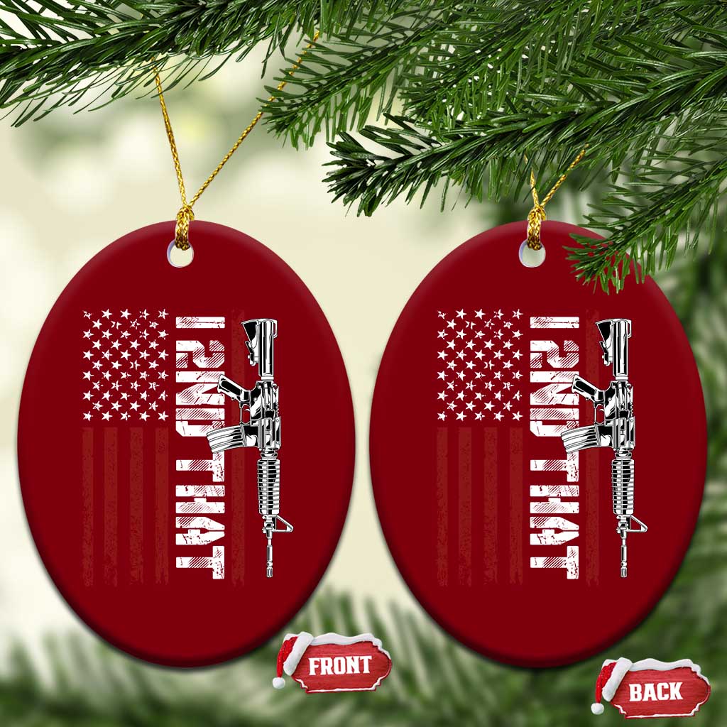 Gun Rights Patriotic Ceramic Ornament I 2nd That Second Amendment Pro Gun American Flag - Wonder Print Shop