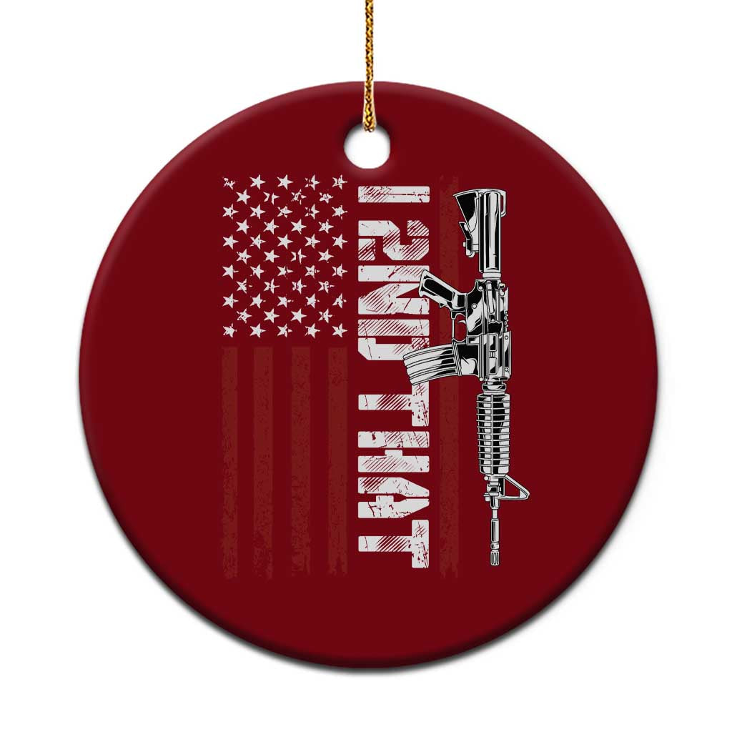 Gun Rights Patriotic Ceramic Ornament I 2nd That Second Amendment Pro Gun American Flag - Wonder Print Shop