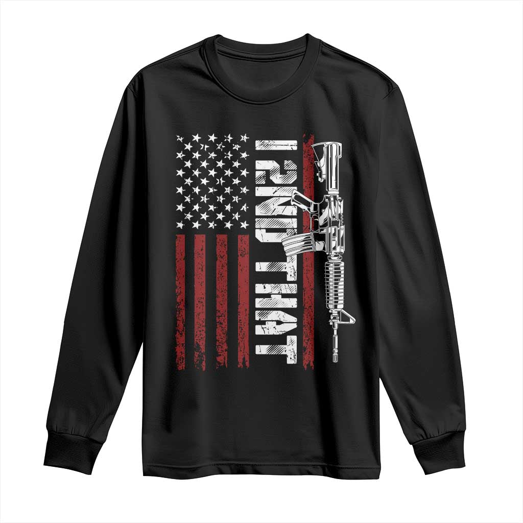 Gun Rights Patriotic Long Sleeve Shirt I 2nd That Second Amendment Pro Gun American Flag