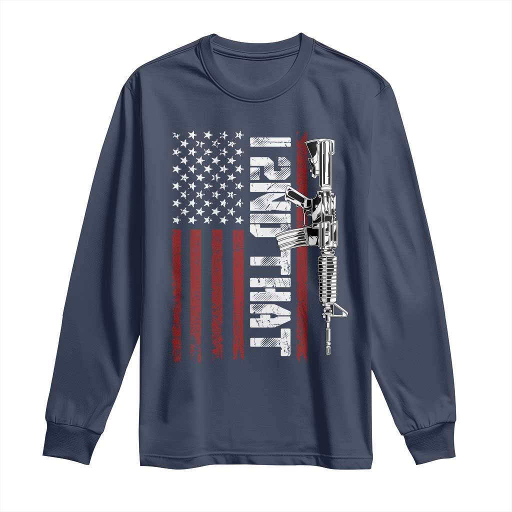 Gun Rights Patriotic Long Sleeve Shirt I 2nd That Second Amendment Pro Gun American Flag