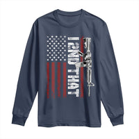 Gun Rights Patriotic Long Sleeve Shirt I 2nd That Second Amendment Pro Gun American Flag