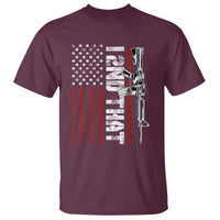 Gun Rights Patriotic T Shirt I 2nd That Second Amendment Pro Gun American Flag
