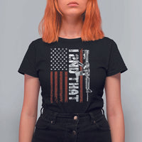 Gun Rights Patriotic T Shirt For Women I 2nd That Second Amendment Pro Gun American Flag