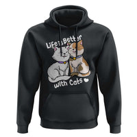 Cat Lover Hoodie Life Is Better With Cats Cute