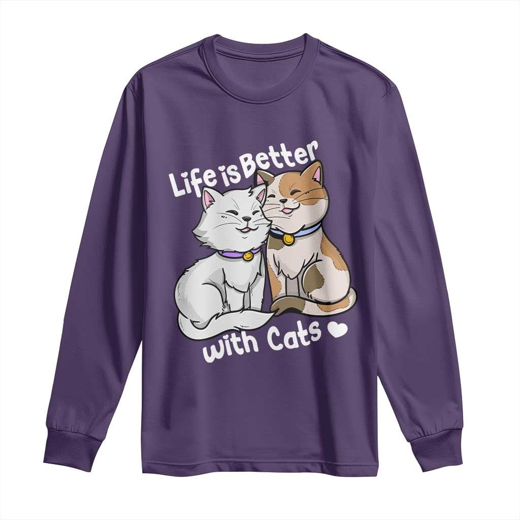 Cat Lover Long Sleeve Shirt Life Is Better With Cats Cute