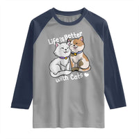 Cat Lover Raglan Shirt Life Is Better With Cats Cute