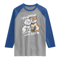 Cat Lover Raglan Shirt Life Is Better With Cats Cute