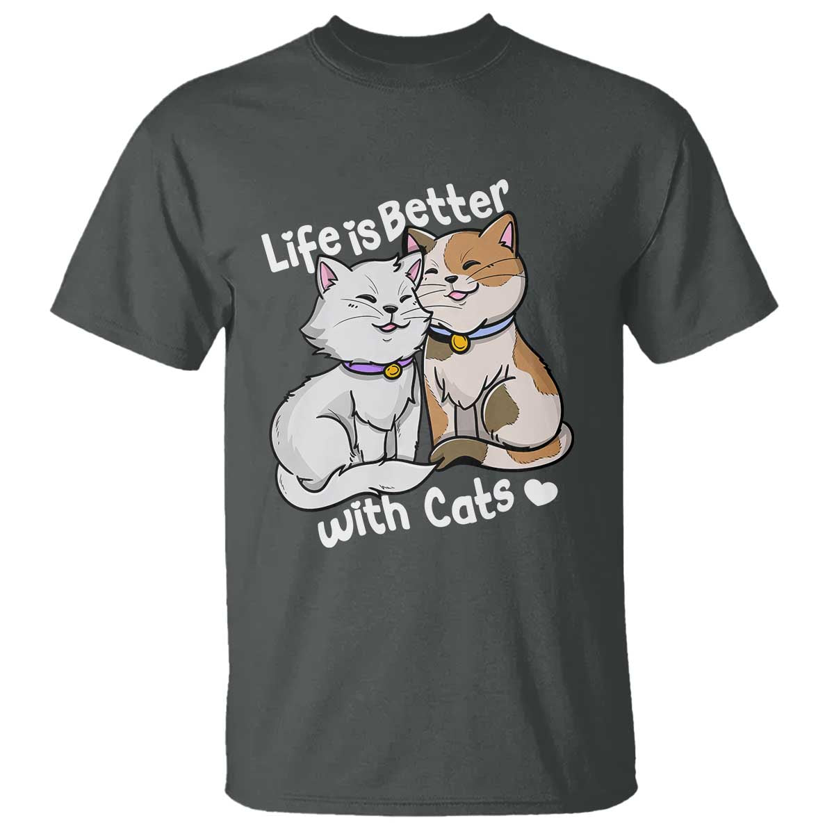 Cat Lover T Shirt Life Is Better With Cats Cute