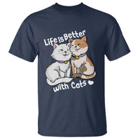 Cat Lover T Shirt Life Is Better With Cats Cute