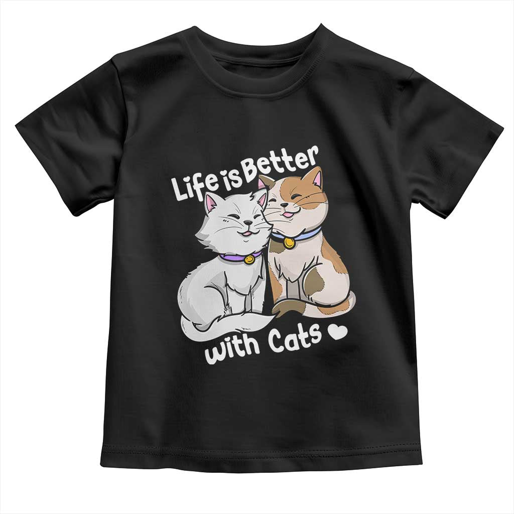 Cat Lover Toddler T Shirt Life Is Better With Cats Cute