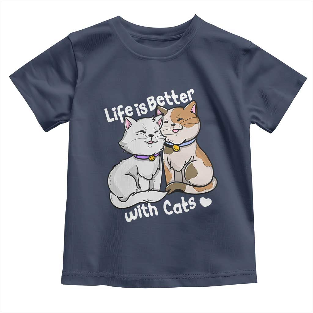 Cat Lover Toddler T Shirt Life Is Better With Cats Cute