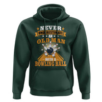 Funny Bowling Hoodie Never Underestimate Old Man Bowling Ball Mens Bowler