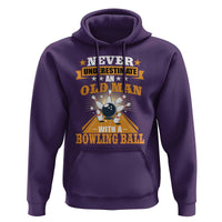 Funny Bowling Hoodie Never Underestimate Old Man Bowling Ball Mens Bowler