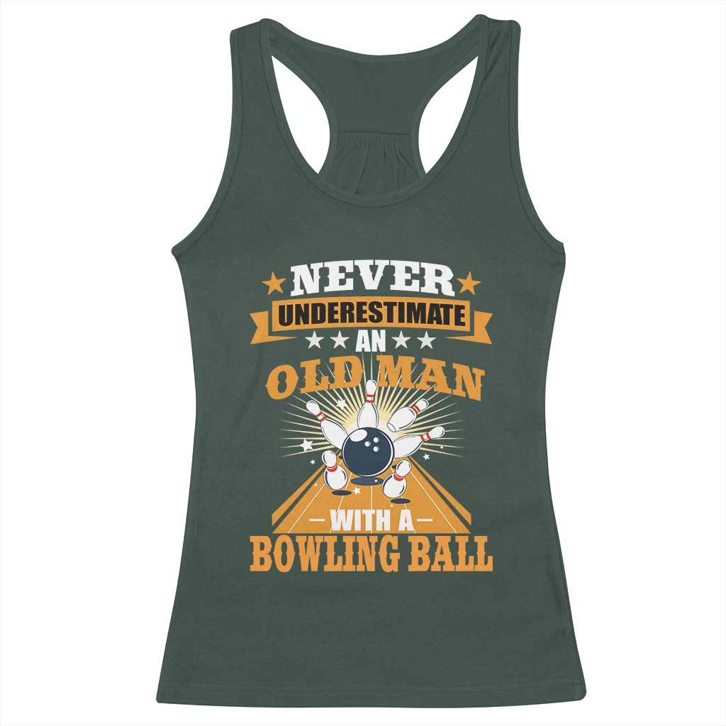 Funny Bowling Racerback Tank Top Never Underestimate Old Man Bowling Ball Mens Bowler