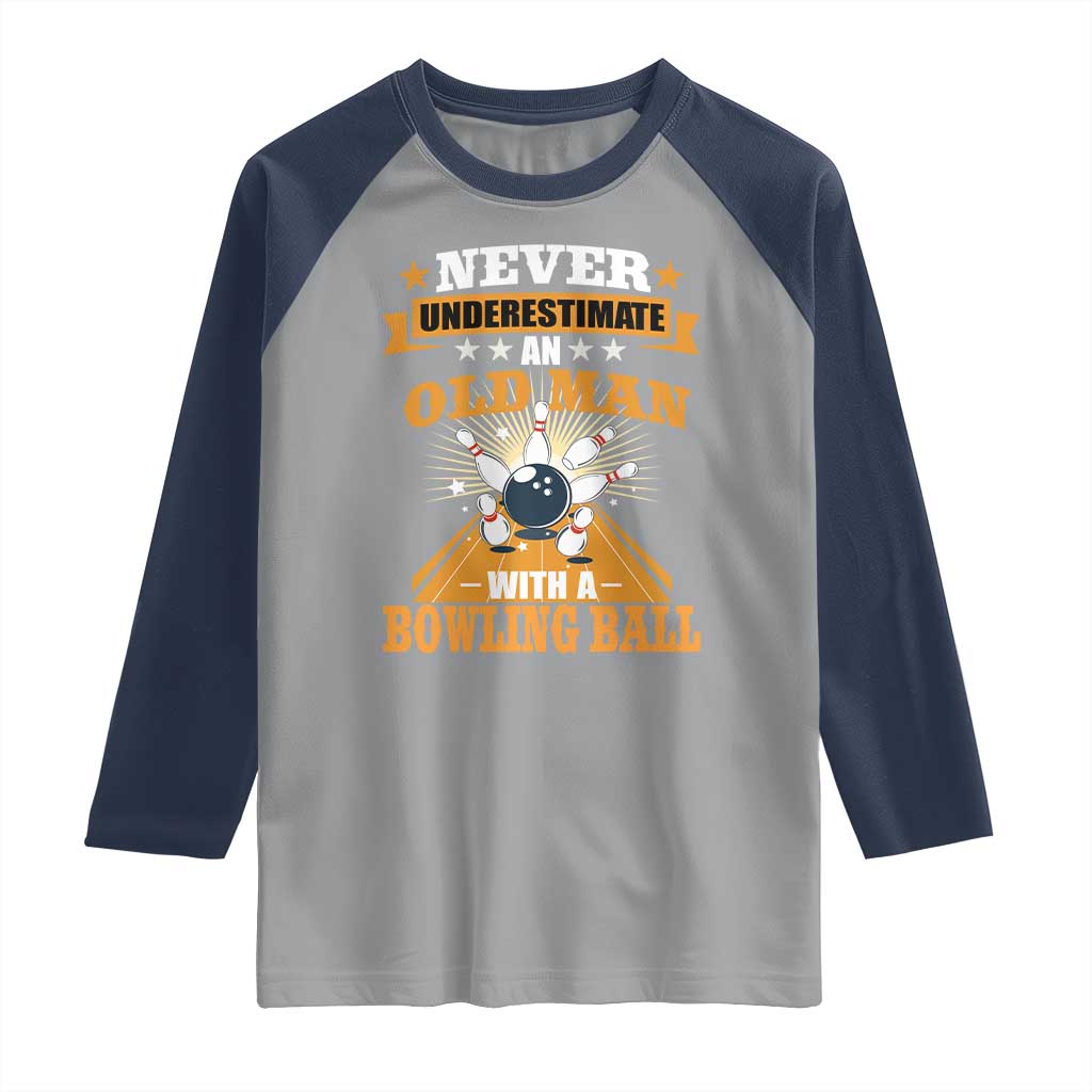 Funny Bowling Raglan Shirt Never Underestimate Old Man Bowling Ball Mens Bowler
