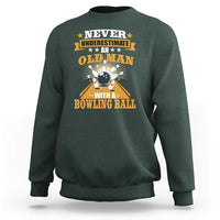 Funny Bowling Sweatshirt Never Underestimate Old Man Bowling Ball Mens Bowler