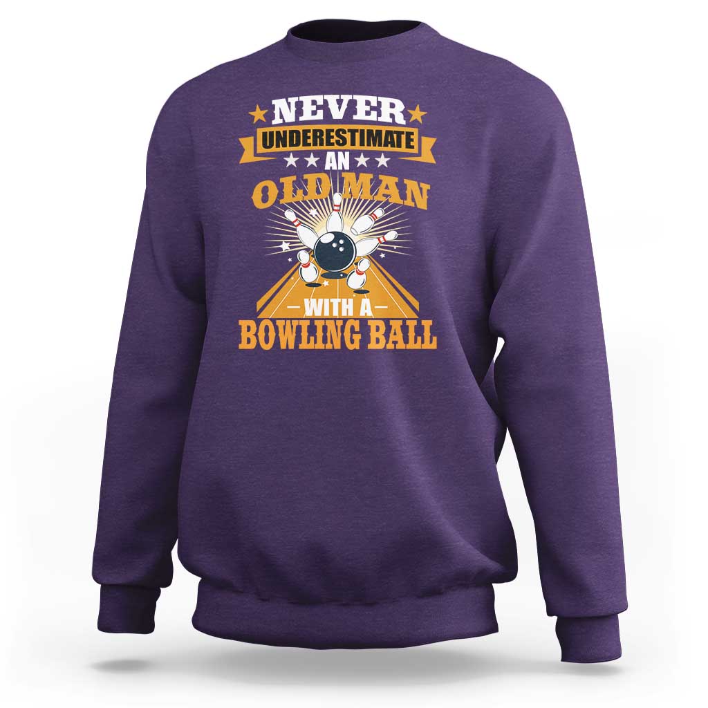 Funny Bowling Sweatshirt Never Underestimate Old Man Bowling Ball Mens Bowler