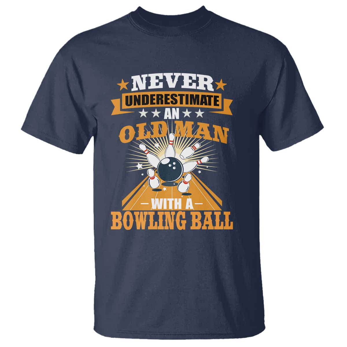 Funny Bowling T Shirt Never Underestimate Old Man Bowling Ball Mens Bowler