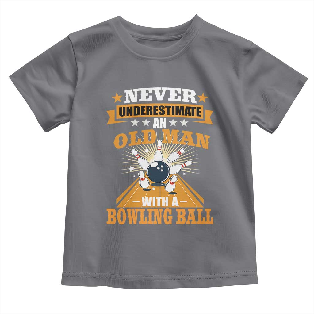 Funny Bowling Toddler T Shirt Never Underestimate Old Man Bowling Ball Mens Bowler
