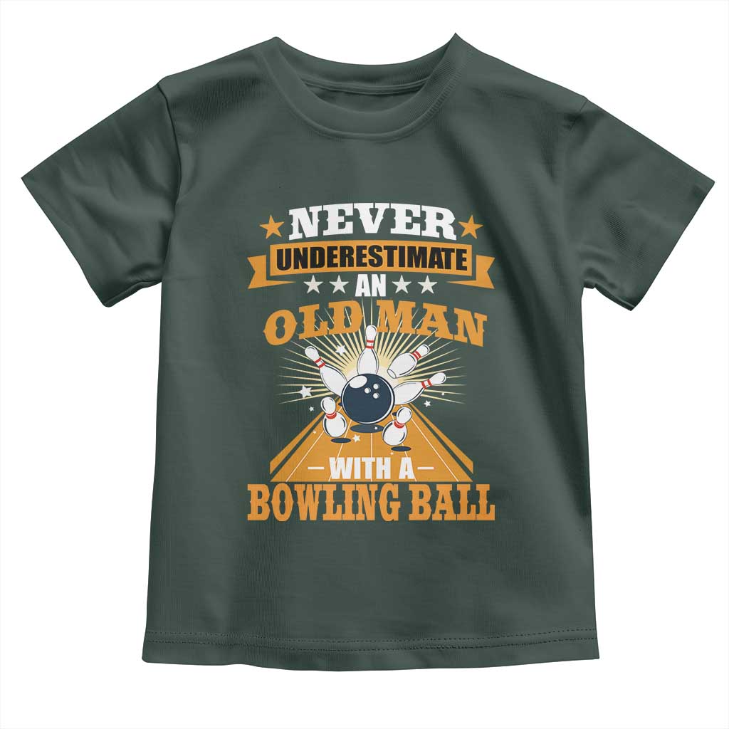 Funny Bowling Toddler T Shirt Never Underestimate Old Man Bowling Ball Mens Bowler