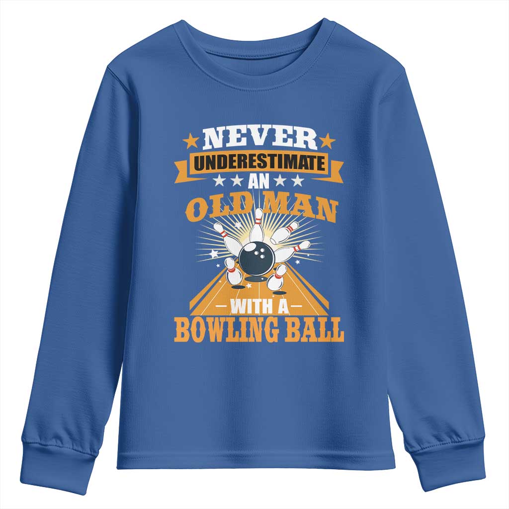Funny Bowling Youth Sweatshirt Never Underestimate Old Man Bowling Ball Mens Bowler