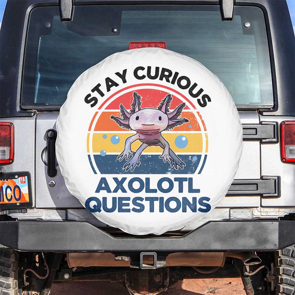 Funny Axolotl Pun Spare Tire Cover I Stay Curious Axolotl Question Retro