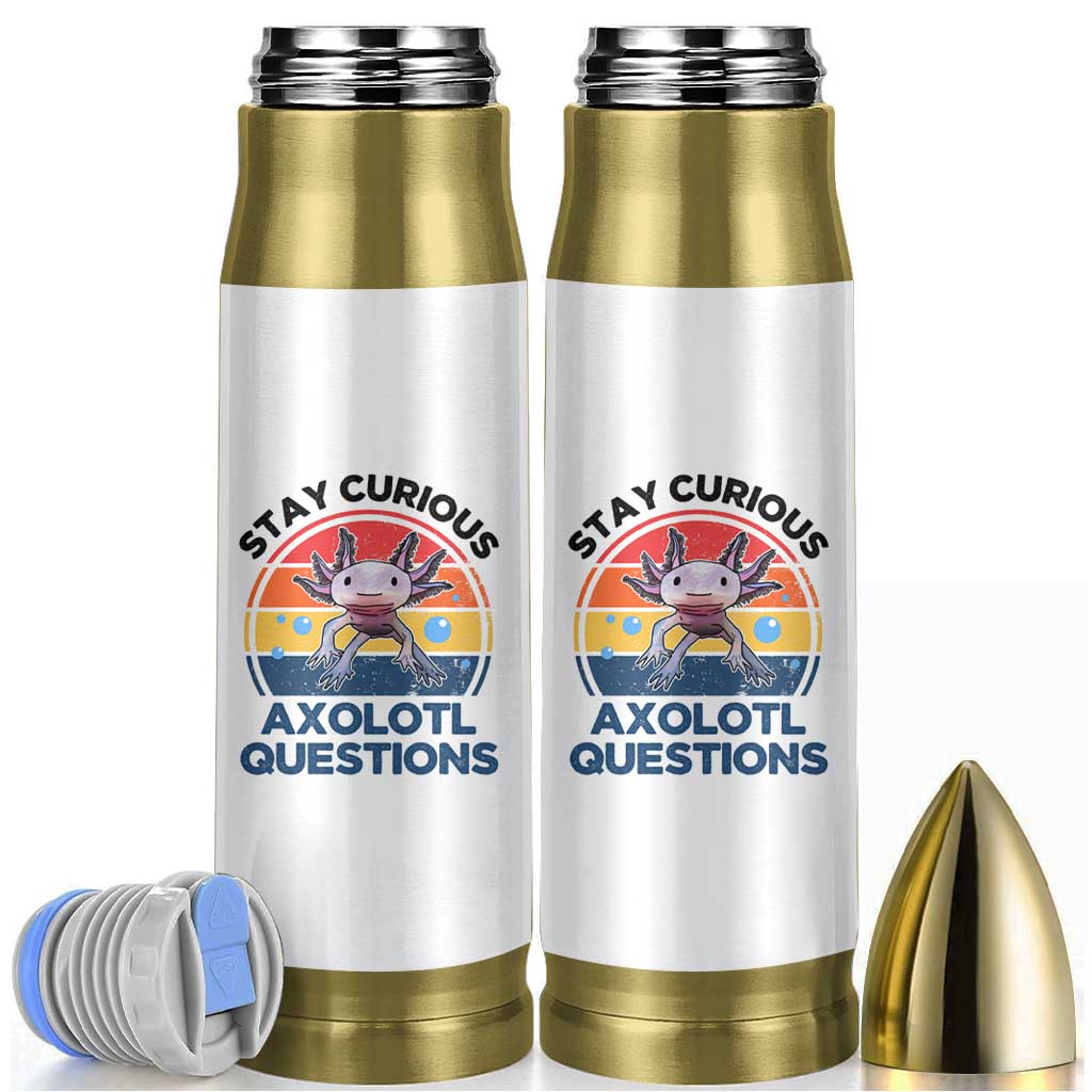 Funny Axolotl Pun Bullet Tumbler I Stay Curious Axolotl Question Retro