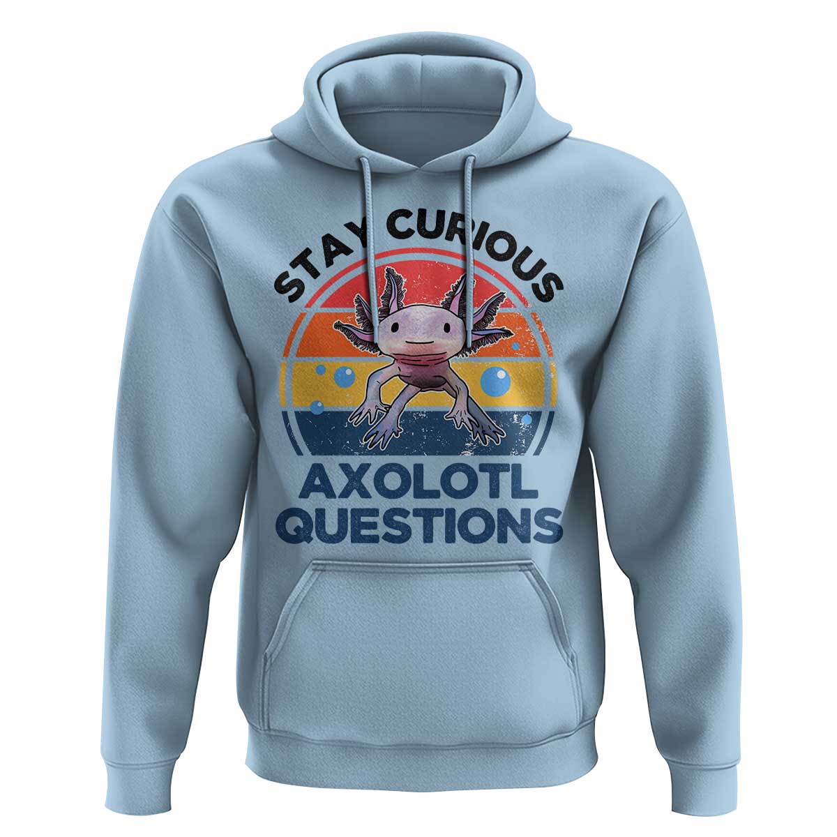 Funny Axolotl Pun Hoodie I Stay Curious Axolotl Question Retro