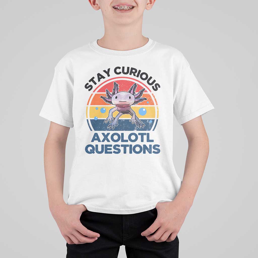 Funny Axolotl Pun T Shirt For Kid I Stay Curious Axolotl Question Retro