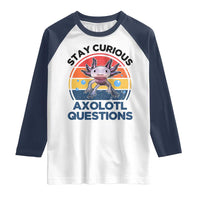 Funny Axolotl Pun Raglan Shirt I Stay Curious Axolotl Question Retro