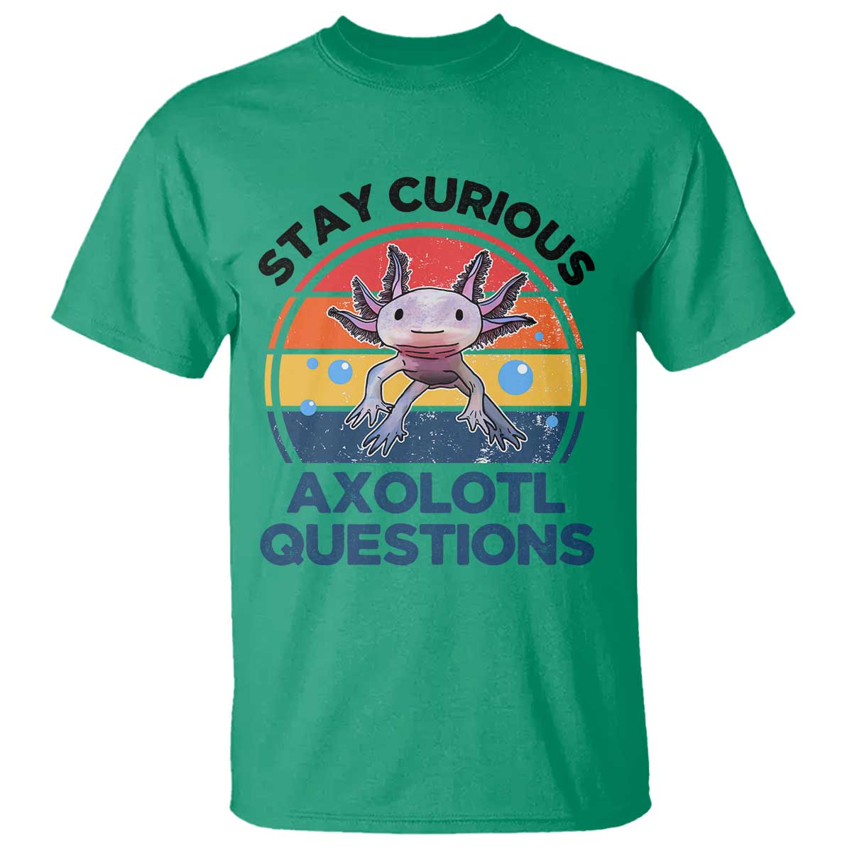 Funny Axolotl Pun T Shirt I Stay Curious Axolotl Question Retro