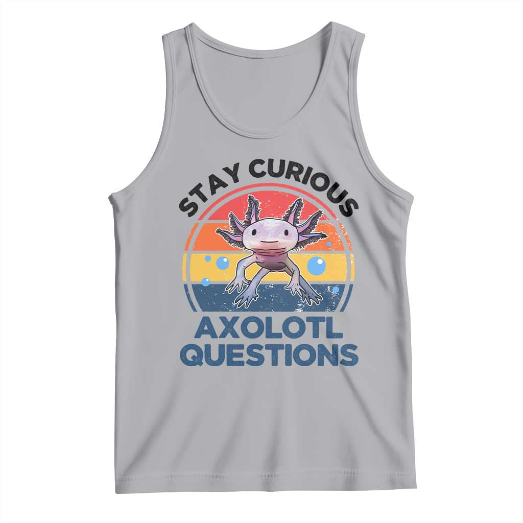 Funny Axolotl Pun Tank Top I Stay Curious Axolotl Question Retro