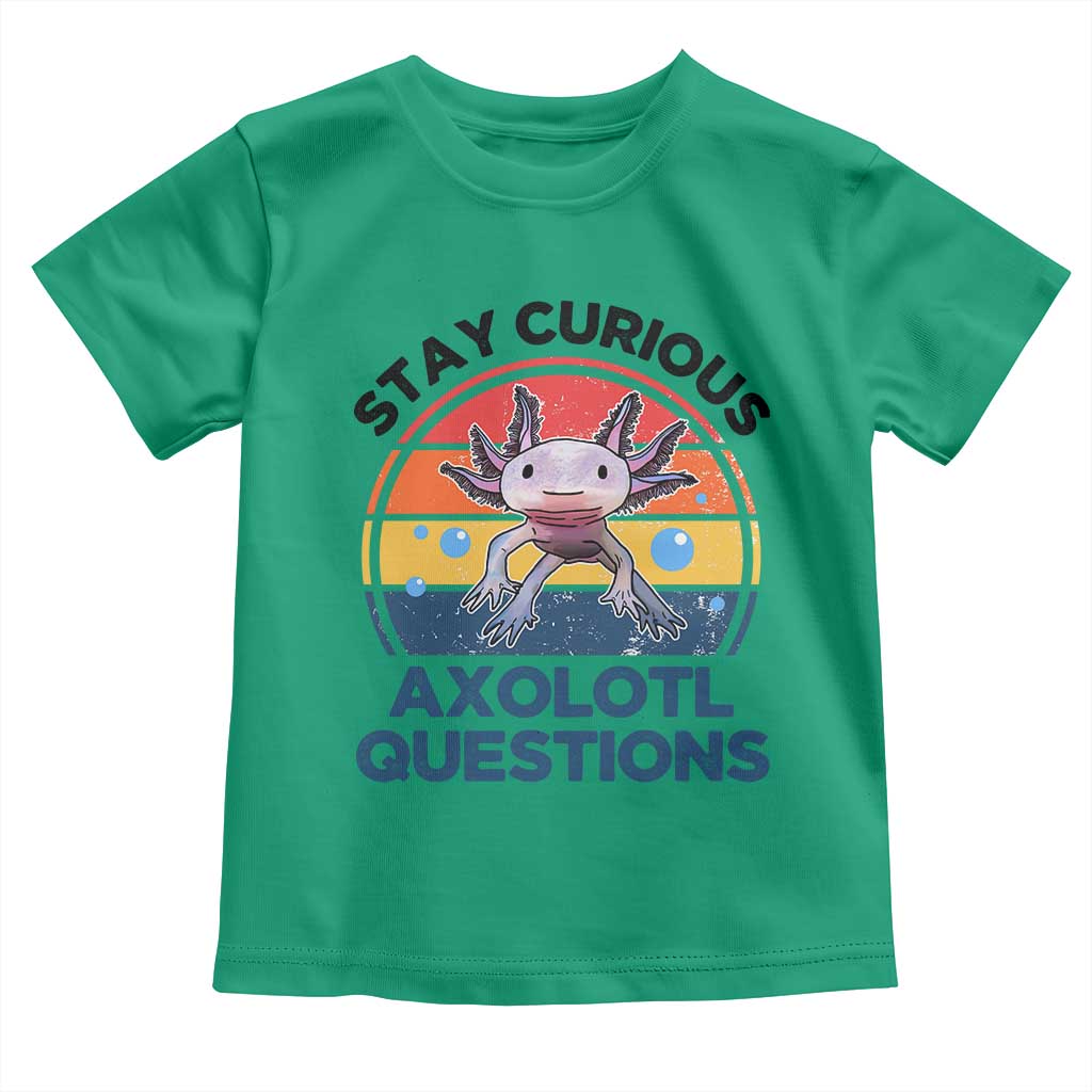 Funny Axolotl Pun Toddler T Shirt I Stay Curious Axolotl Question Retro