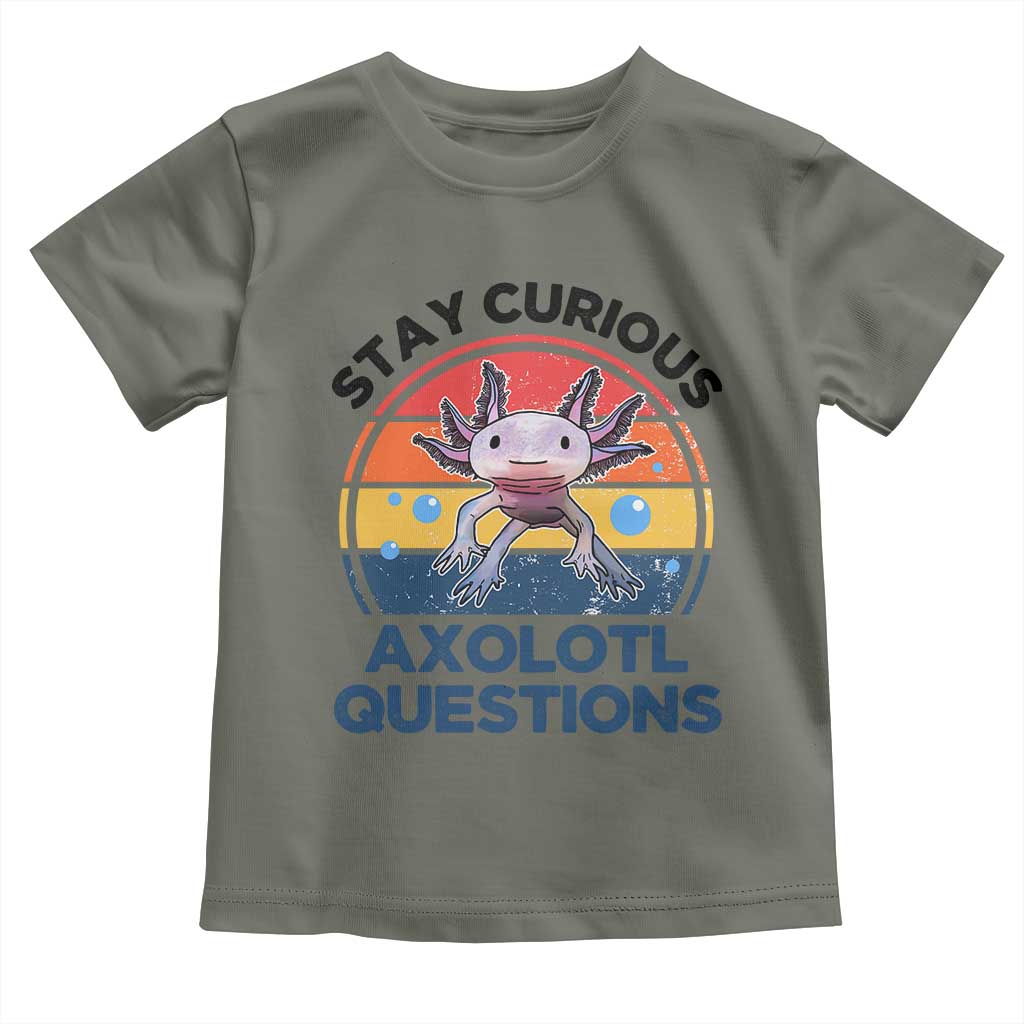 Funny Axolotl Pun Toddler T Shirt I Stay Curious Axolotl Question Retro