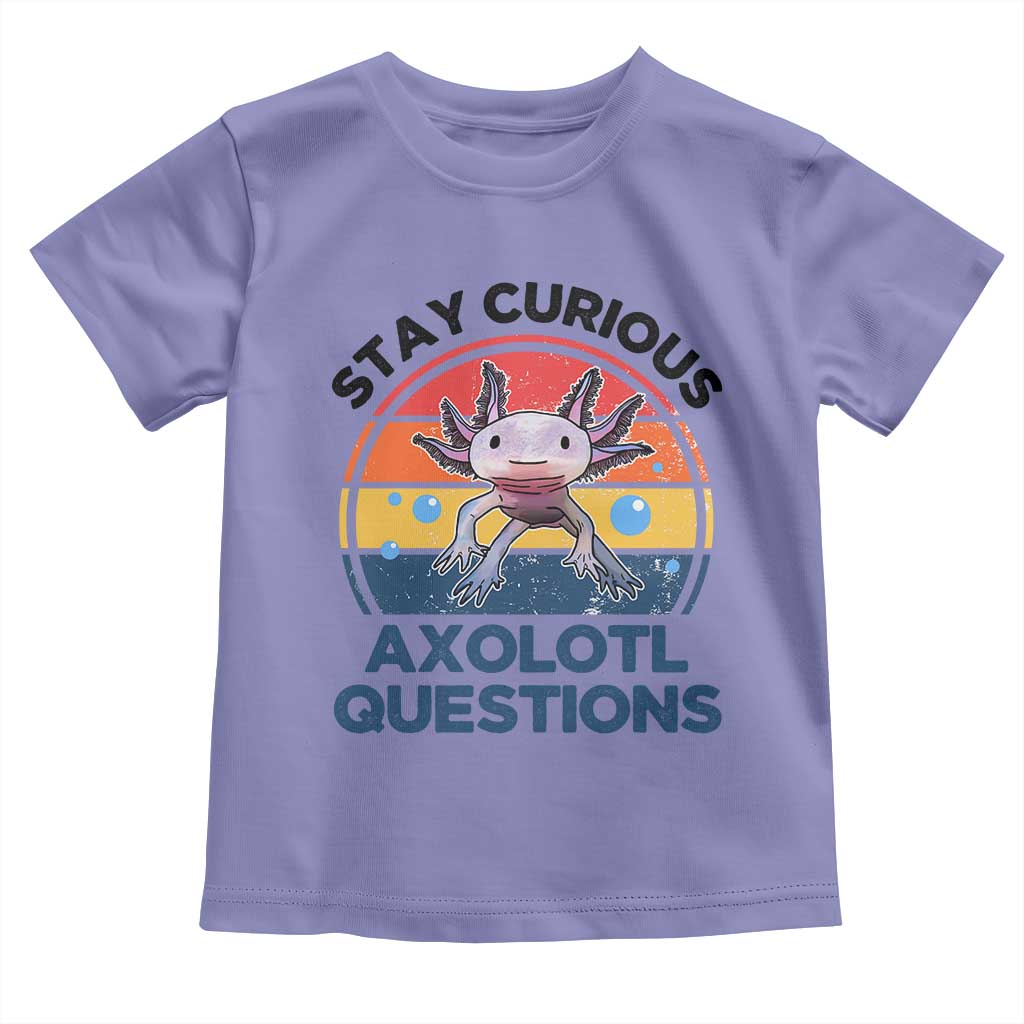 Funny Axolotl Pun Toddler T Shirt I Stay Curious Axolotl Question Retro