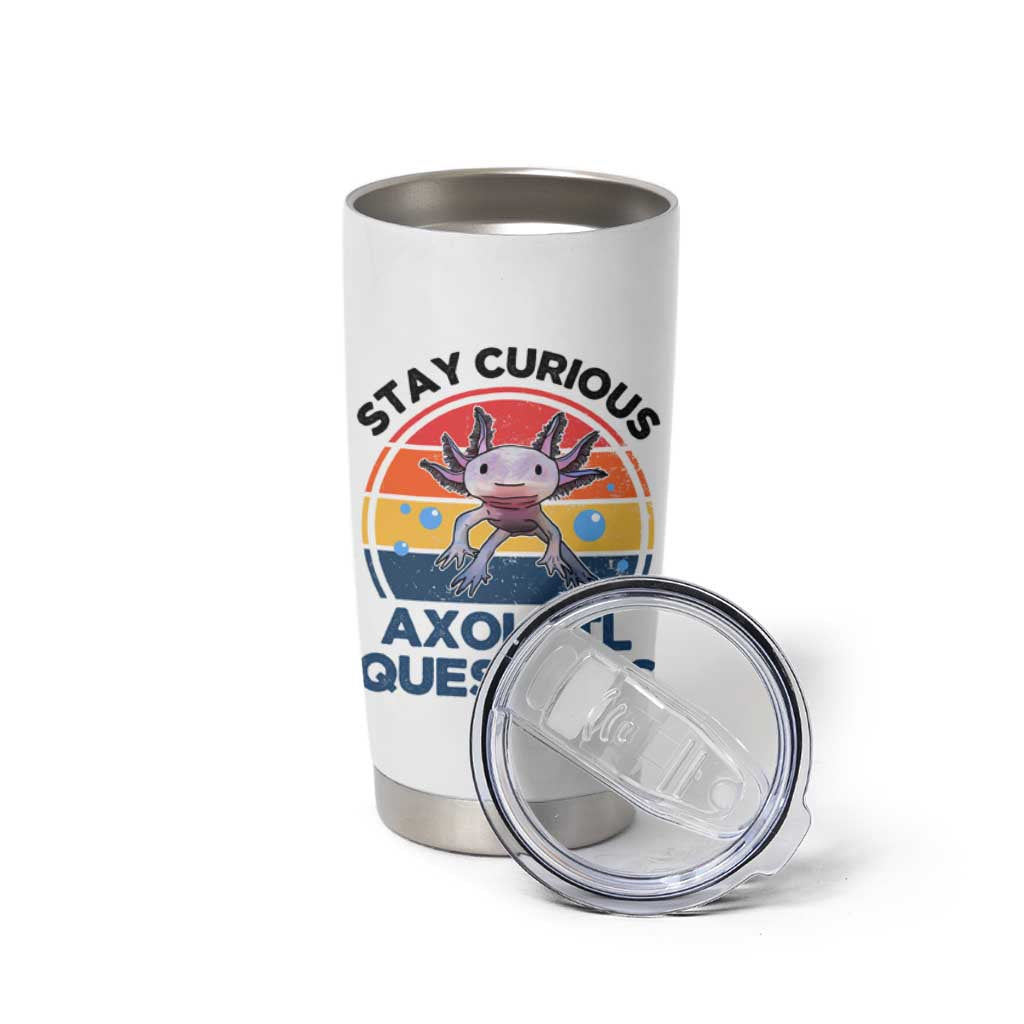 Funny Axolotl Pun Tumbler Cup I Stay Curious Axolotl Question Retro