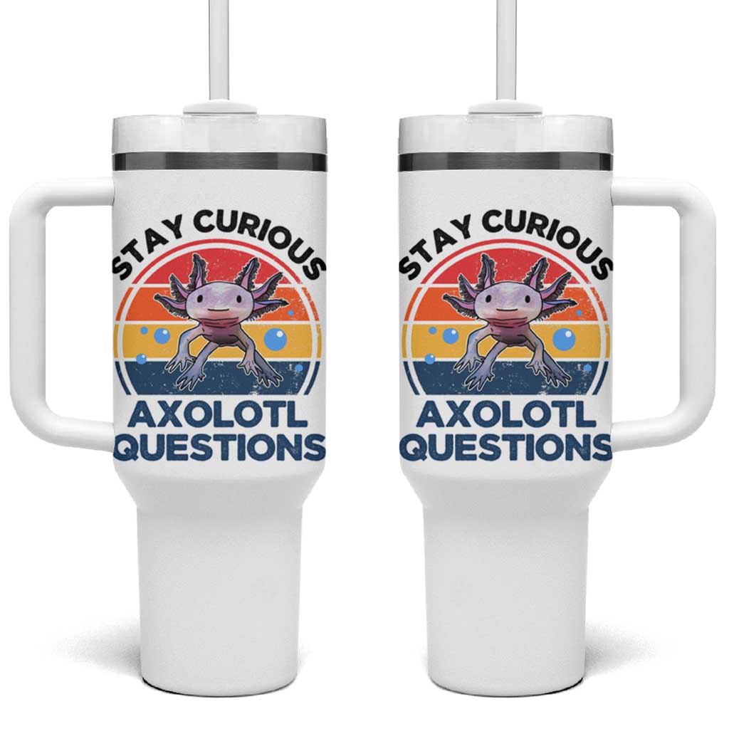 Funny Axolotl Pun Tumbler With Handle I Stay Curious Axolotl Question Retro