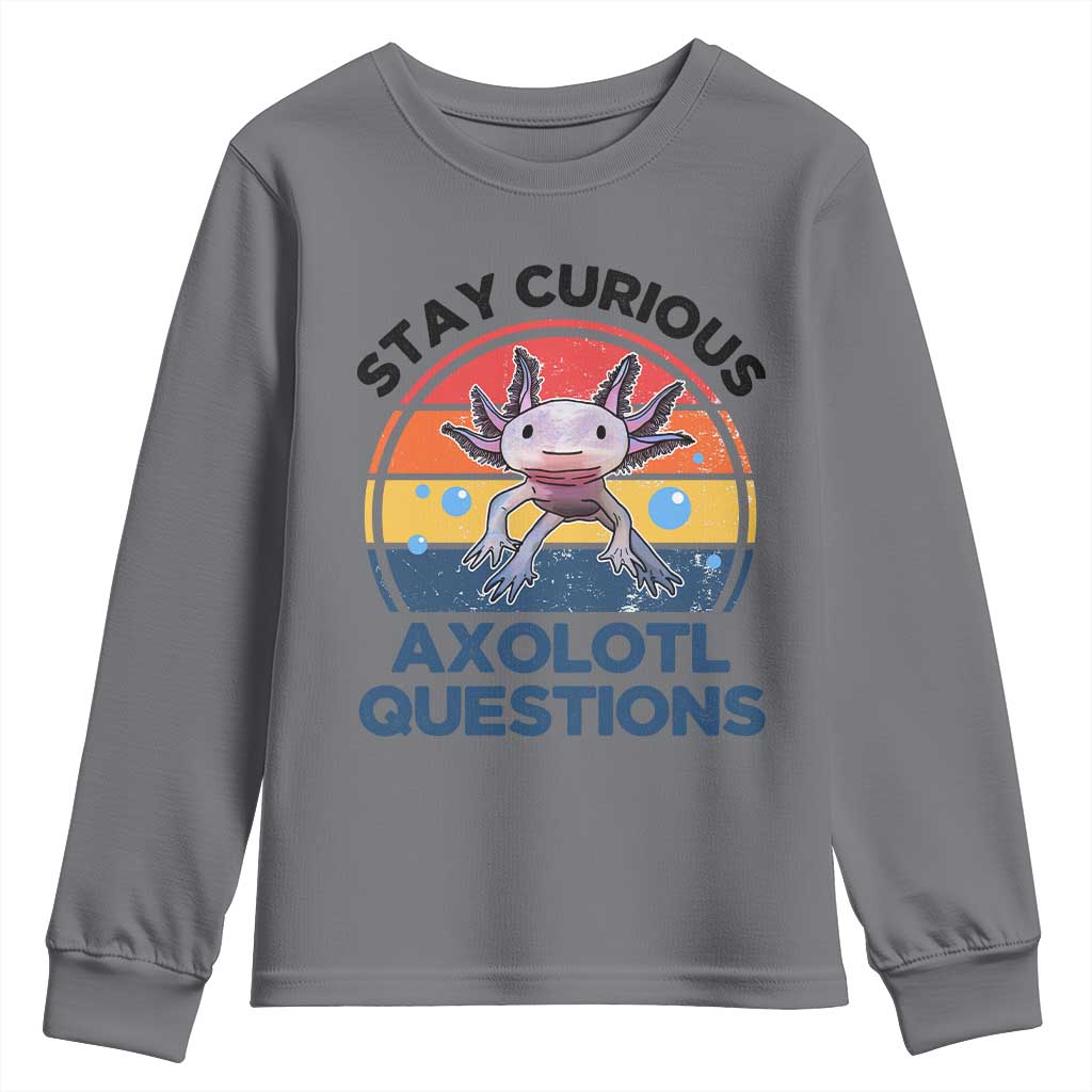 Funny Axolotl Pun Youth Sweatshirt I Stay Curious Axolotl Question Retro