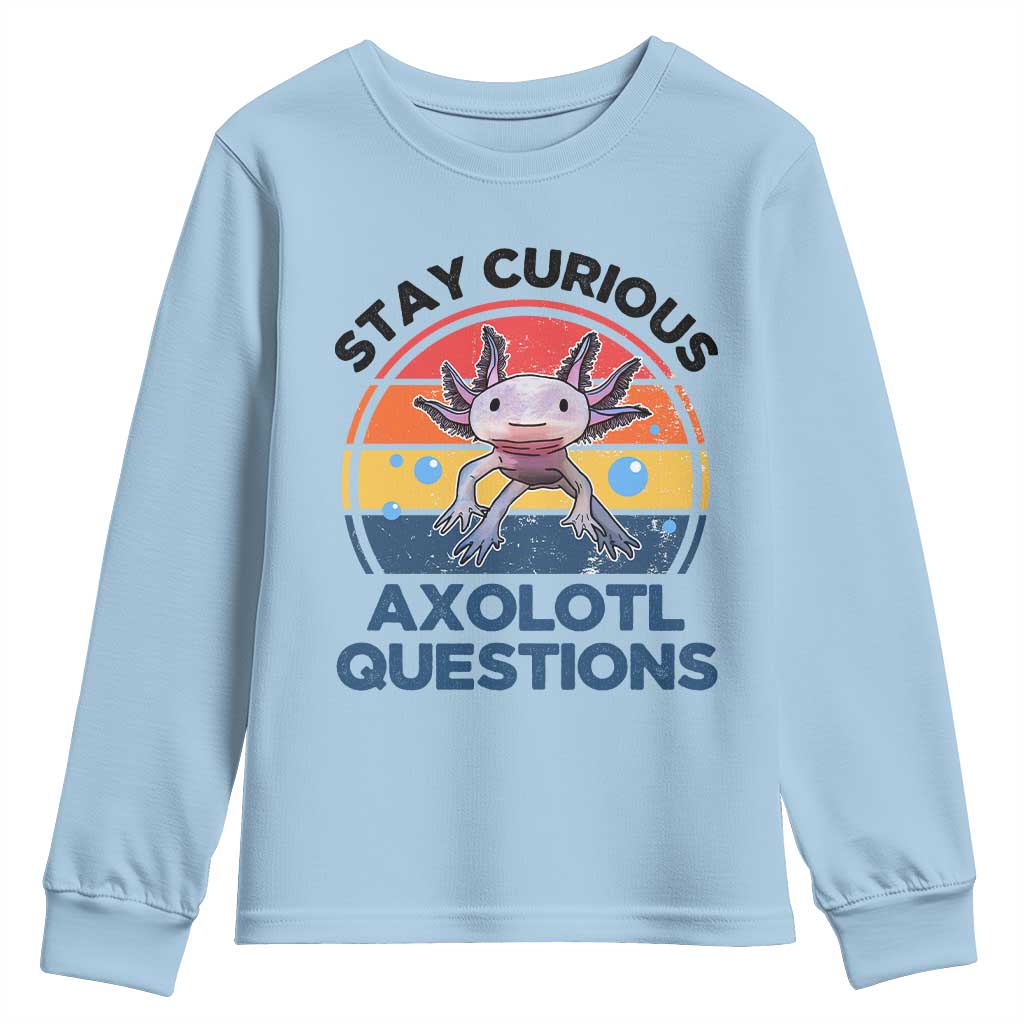 Funny Axolotl Pun Youth Sweatshirt I Stay Curious Axolotl Question Retro