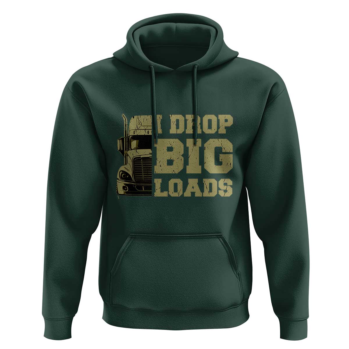 Funny Truck Driver Hoodie I Drop Big Load Funny Big Rig Semi-Trailer Dad